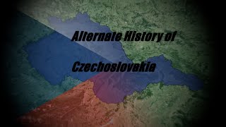 Alternate History of Czechoslovakia [upl. by Enyale735]