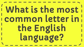 What is the most common letter in the English language [upl. by Bacon]