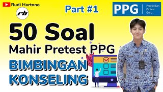 50 Soal Mahir Pretest PPG Bimbingan Konseling  Part 1 [upl. by Kenny994]