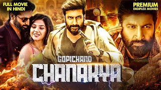 Gopichand Chanakya 2024 Released Hindi Dubbed Full Movie  Gopichand  Zareen Khan  South Movie [upl. by Hilarius102]