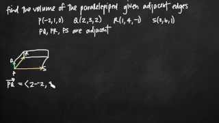 Volume of the parallelepiped with adjacent edges KristaKingMath [upl. by Sanjiv]