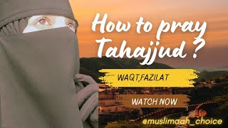 How To Pray Tahajjud  Tahajjud Timing  Tahajjud ki fazilat [upl. by Shirlene]