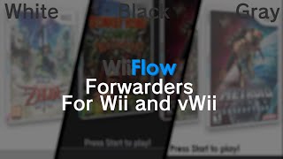 WiiFlow Forwarders White Black Gray for Wii vWii [upl. by Sonnie723]