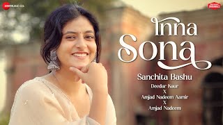 Inna Sona  Sanchita Bashu  Amjad Nadeem Aamir  Deedar Kaur  Zee Music Originals  Love Song [upl. by Hopper658]