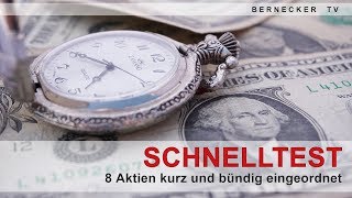 Schnelltest  8 Aktien kurz und bündig angeleuchtet [upl. by Slorac]