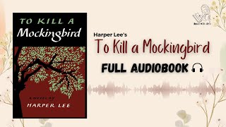 To Kill A Mockingbird Audiobook  Harper Lee  Free Audiobooks booktube [upl. by Llednyl403]