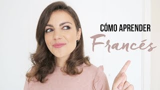 CÓMO APRENDER FRANCÉS [upl. by Yma]