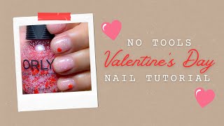 Valentine’s Day No Tools Nail Tutorial [upl. by Ymaj]