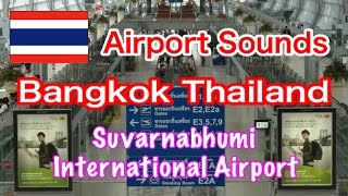 Airport Sounds：Thailand【HQ Audio】Bangkok Suvarnabhumi Airport announce バンコク スワンナプーム国際空港 ✈️空港アナウンス [upl. by Akerehs733]