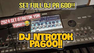 SET DJ NTROTOK PA600 2024DI JAMIN HOREGHH [upl. by Nomyad]