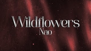 Nao  Wildflowers ✨ lyrics [upl. by Moule]