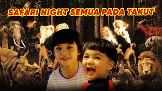 MAKAN BANYAK SEBELUM SAFARI NIGHT  SEMUA PADA TAKUT [upl. by Halimeda]