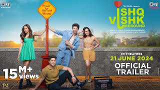 Ishq Vishk Rebound  Official Trailer  Rohit Saraf Pashmina Roshan Jibraan Khan Naila Grrewal [upl. by Gefell]