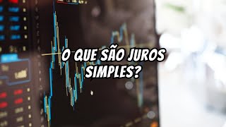 Entenda Juros Simples Conceito e Aplicação Prática [upl. by Laure]