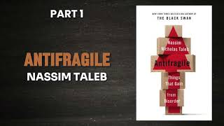 Antifragile by Nassim Taleb Audiobook part 1 [upl. by Sheelah]