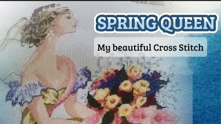 SPRING QUEEN MY CROSS STITCH [upl. by Aelyk329]