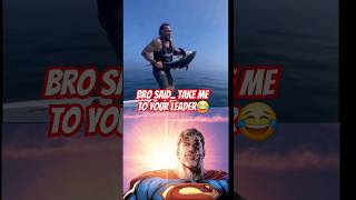 Bro said quotTake me to your leader 🦈 trending supermanmeme hero indianrapper [upl. by Sudnac]