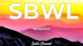 Busiswa ft Kamo Mphela  SBWL Lyrics [upl. by Adnawuj314]