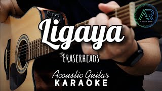 Ligaya by Eraserheads Lyrics  Acoustic Guitar Karaoke  TZ Audio Stellar X3 [upl. by Ahsimat672]