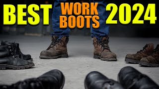 Best Work Boots 2024  Most Comfortable Work Boots [upl. by Acirrej]