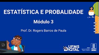 UFMS Digital Estatística e Probabilidade  Módulo 3 [upl. by Anafetse25]