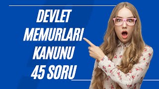 45 Soru  657 sayılı Devlet Memurları Kanunu  Görevde Yükselme Sınavı [upl. by Ellynad843]