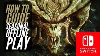 Diablo 3  Nintendo Switch  How to Play Seasonal Characters Offline [upl. by Nirra]