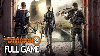 The Division 2  FULL GAME Walkthrough Gameplay No Commentary [upl. by Goodden]