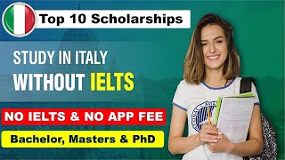 Top 10 Fully Funded Italy Scholarship 2024  No IELTS  Study in Italy [upl. by Letsirc308]