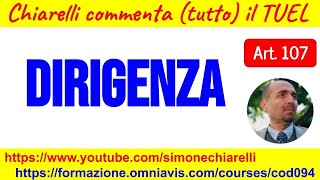 Chiarelli commenta tutto il TUEL  Art 107  Funzioni e responsabilità dirigenza 20112022 [upl. by Adamo]