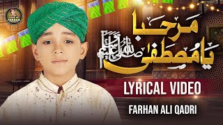 Farhan Ali Qadri  Marhaba Ya Mustafa  Rabi Ul Awwal Special  Super Hit Kalam  Lyrical Video [upl. by Lenore902]