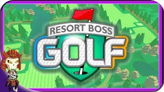 RESORT BOSS GOLF Gameplay  Golf Tycoon Simulation and Management Game  Early Access [upl. by Kaz]