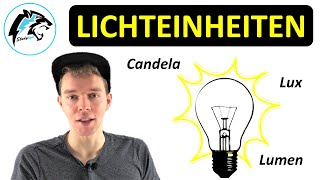 LICHTEINHEITEN Lux Lumen Candela  Physik Tutorial [upl. by Balliett]