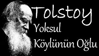 quotYoksul Köylünün Oğluquot TOLSTOY sesli öykü Akın ALTAN [upl. by Crowns632]