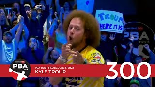 PBA Televised 300 Game 33 Kyle Troup [upl. by Egbert]