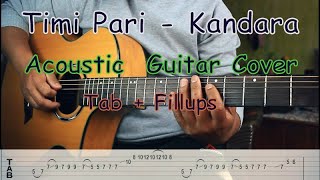 Timi Pari  Kandara  Acoustic Guitar Cover  Tab  Fillups [upl. by Verge149]