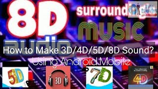 How to make 3D4D5D8D surrounding audio with Android Handset  Create 3D surrounding music files [upl. by Kinney]