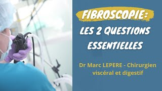 Les 2 Questions Essentielles sur la Fibroscopie [upl. by Vtehsta]