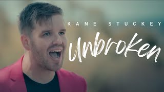 Kane Stuckey  Unbroken [upl. by Sathrum719]