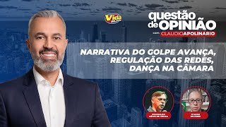 Questão de Opinião  NARRATIVA DO GOLPE AVANÇA REGULAÇÃO DAS REDES DANÇA NA CÂMARA [upl. by Nylloh323]