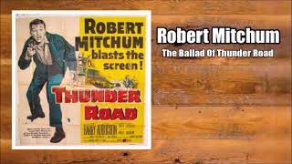 The Ballad Of Thunder Road  Robert Mitchum [upl. by Loree305]