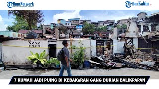 🔴7 Rumah Rumah Jadi Puing di Kebakaran Gang Durian Gunung Sari Balikpapan [upl. by Acinet]