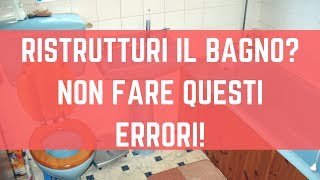 Ristrutturazione bagno 12 Errori che NON devi fare 😱 [upl. by Ylatan]