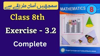 Class 8 Math Exercise 32  Complete  NEW BOOK  Class 8th Math Unit 3 Exercise 32 [upl. by Ellenij662]