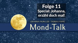 Special Johanna erzähl doch mal  MondTalk Folge 11  Paunggeramp Poppe [upl. by Ahsenik]