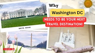 Why Washington DC Needs To Be Your Next Travel Destination [upl. by Asp]