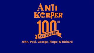 Antikörper 100th Anniversary Jingle John Paul George Ringo amp Richard [upl. by Eedoj]