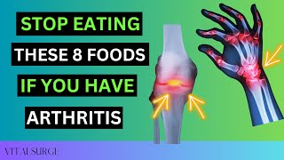 8 Foods To Avoid If You Have Arthritis Stop Now [upl. by Akit480]