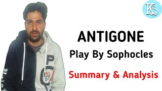 ANTIGONE  Play By Sophocles  Summary amp Analysis in Hindi [upl. by Okiruy]