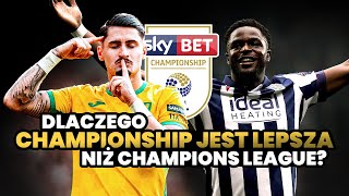 Dlaczego Championship jest lepsza niż Champions League  Szósta Liga Europy [upl. by Gorlin427]